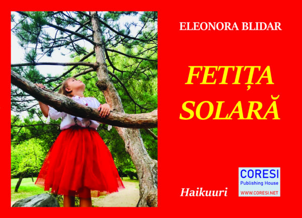Eleonora Blidar - Fetița solară. Haikuuri - [978-606-996-446-0]
